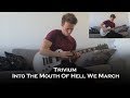 Trivium - Into The Mouth Of Hell We March (Guitar Cover + All Solos)