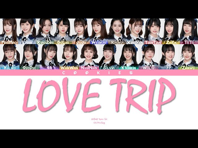 AKB48 Team SH - LOVE TRIP (Chi/Pin/Eng Color Coded Lyrics) class=