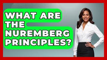 What Are The Nuremberg Principles? - Germany Made Simple
