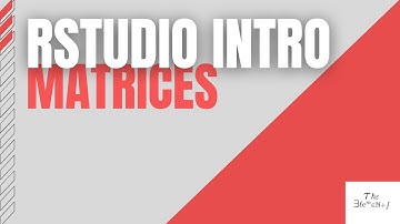 RStudio: Introduction to Matrices
