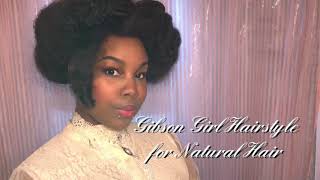 Gibson Girl Edwardian Late Victorian Hairstyle for Black Natural Hair