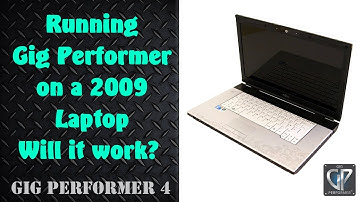 Glitch Free Audio Using Gig Performer 4 On A PC From 2009