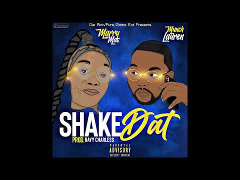 Watch Munch Lauren x Marry Mac - Shake Dat (Prod Rayy Charle$) on YouTube Watch Munch Lauren x Marry Mac - Shake Dat (Prod Rayy Charle$) on YouTube