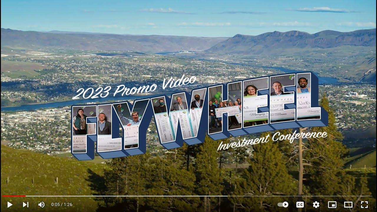 Flywheel Investment Conference 2023 Promo Wenatchee, Wa. April 19 21 YouTube