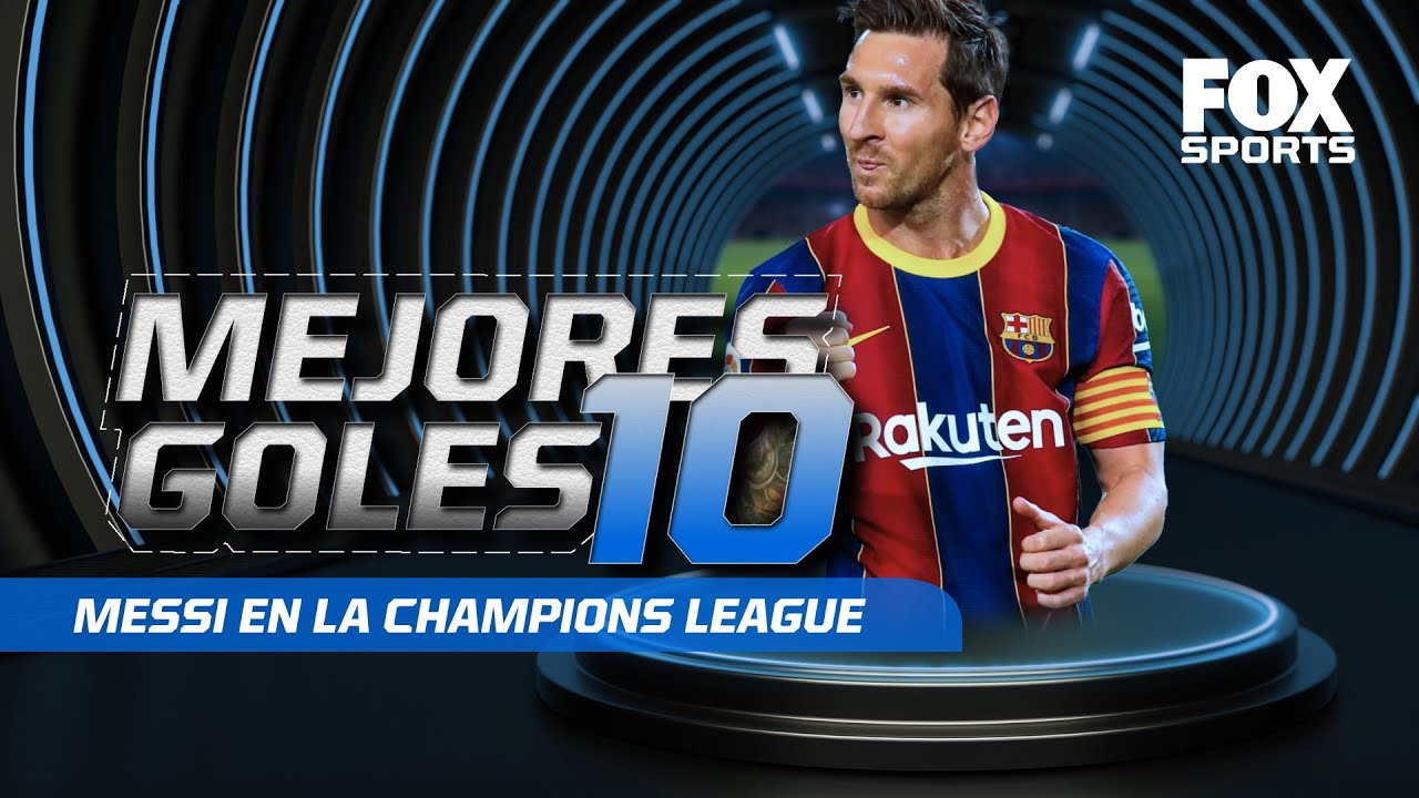 Los 10 mejores goles de Messi en la Champions League - YouTube