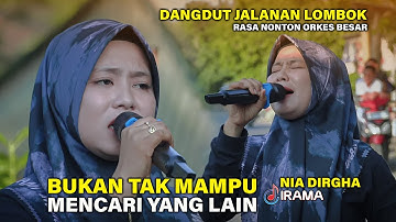 Serasa Bukan Dangdut Jalanan Penghayatan Nia Dirgha Menyanyikan Bukan Tak Mampu Irama Dopang