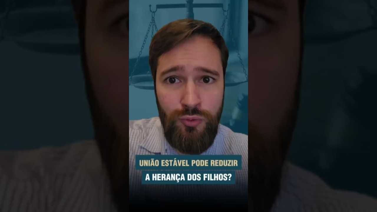 União Estável Pode Reduzir Herança dos Filhos!