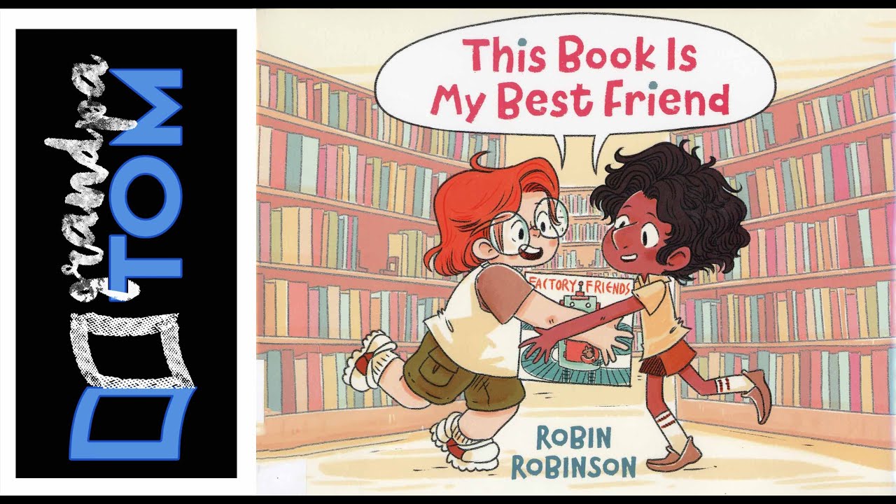 This book is my best friend by Robin Robinson read by Grandpa Tom - YouTube