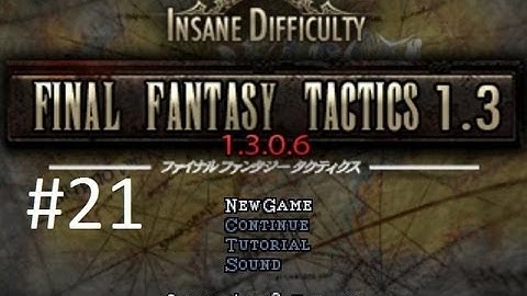 Final Fantasy Tactics 1.3 (Mod) Walkthrough (21) Haste Fail