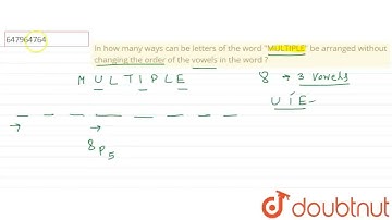 In how many ways can be letters of the word MULTIPLE be arranged without changing the order of t...
