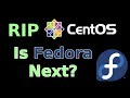 RIP CentOS...Is Fedora Next?