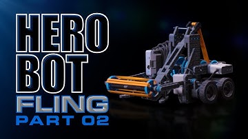 VIQC - Hero Bot "Fling" - Part 2