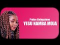 Praise Livingstone Yesu Namba Moja Official Audio Praise Livingstone Yesu Namba Moja Official Audio