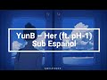 YunB Her Ft PH 1 Sub Español mp3
