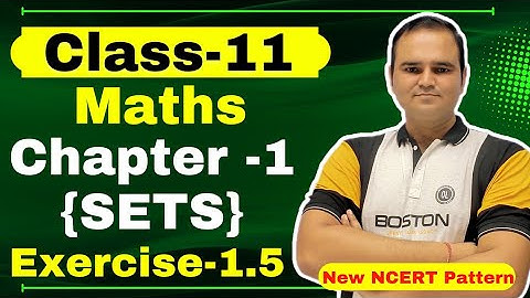 Class 11 Ex-1.5 All Questions | Chapter 1 Sets | One Shot Exercise 1.5 Class 11th | CBSE NCERT