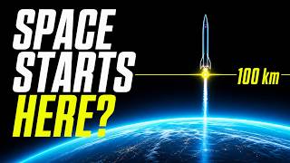 Where Does Space Actually Begin — The 100 km Line