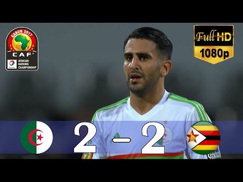 ثنائية رياض محرز في ملخص مباراة الجزائر و زيمبابوي كأس الأمم الأفريقية 2017 تعليق حفيظ الدراجي