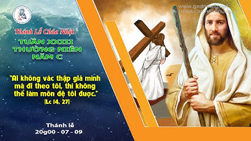 🔴Thánh Lễ CHÚA NHẬT  - TUẦN XXIII - THƯỜNG NIÊN  NĂM C  - 20g00 - 07/09/2025