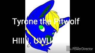 Fan Video For Tyrone The Pitwolf