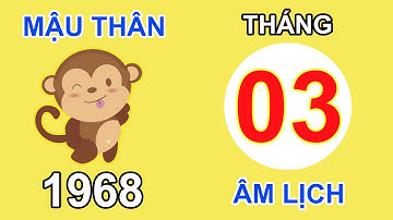 Tử Vi Tuổi Mậu Thân 1968 Trong tháng 3 năm 2023 Âm Lịch Quý Mão