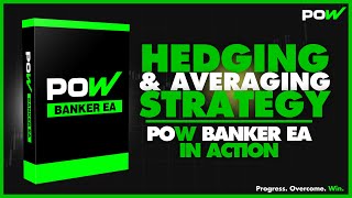 HEDGING & AVERAGING TRADING STRATEGY - POW Banker EA IN ACTION!!