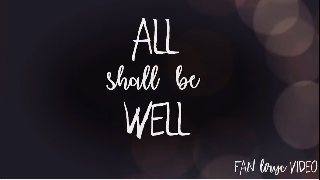 Radnor & Lee | All Shall Be Well (Lyric Video)