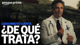 Cada Minuto Cuenta - ¿De qué trata? con Osvaldo Benavides l Amazon Prime