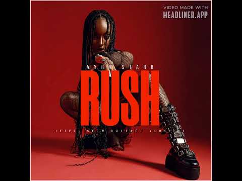 "Rush" (Slow Ballard Version) [Live on VEVO]