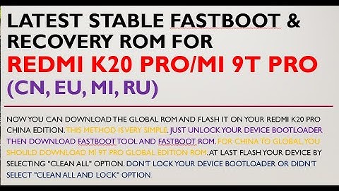 Redmi K20 Pro - Latest GLOBAL Stable Fastboot for Redmi K20 Pro/Mi 9T Pro (CN, EU, MI, RU)