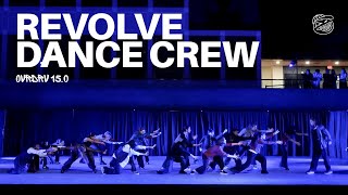 [OVRDRV 15.0] REVOLVE DANCE CREW