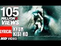 Kyun Kisi Ko Lyrical Video | Tere Naam | Udit Narayan | Salman Khan, Bhumika Chawla