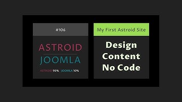 Part 6: Beautiful Design Without Code | Joomla Astroid Tutorial