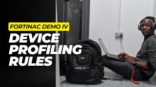 Fortinac Demo IV: Create Device Profiling rules