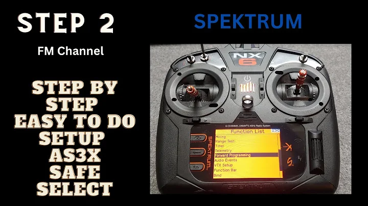 SPEKTRUM FORWARD PROGRAMMING SET UP SAFE AND AS3X EASY TO UNDERSTAND PART 2 FM CHANNEL SELECTION