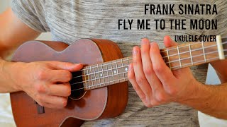 Frank Sinatra - Fly Me To The Moon EASY Ukulele Cover & Play Along