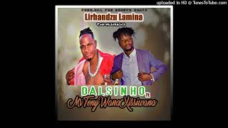 Dalsinho ft mr tony nwana xissiwana lirandzu lamina(oficial áudio MP3)