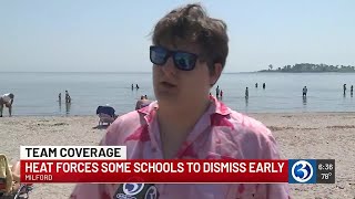 First Alert Weather Extra: Record heat sends people to beaches, leads to early dismissals for sch...