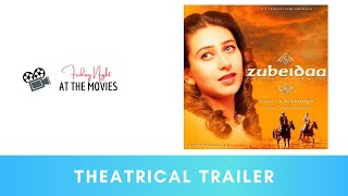 Zubeidaa - Theatrical Trailer | Karisma Kapoor | Manoj Bajpayee | Rekha | Shyam Benegal Zubeidaa - Theatrical Trailer | Karisma Kapoor | Manoj Bajpayee | Rekha | Shyam Benegal