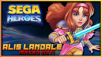 SEGA Heroes | Alis Landale MAXED OUT!