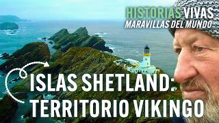 Descubre las islas del norte de Escocia: antiguo territorio vikingo | Historias Vivas | Documental