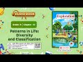 Ncert Audio Program Grade 9 Exploration Science Ch 12 Patterns in Life: Diversity and Classification