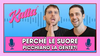 Katia Ep. 14 - PerchΓ© le suore picchiano la gente?