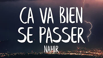 Nahir - Ça Va Bien Se Passer (Paroles/Lyrics) (Meilleure Version)