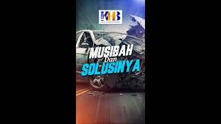 Musibah dan Solusinya - Khalid Basalamah