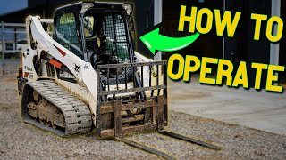 How To Operate a Bobcat Skid Steer Loader!