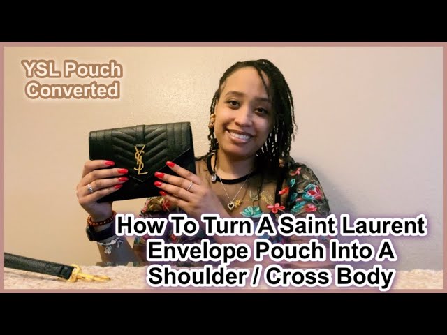 Saint Laurent Envelope Pouch Into A Cross Body/Shoulder Bag! #ysl