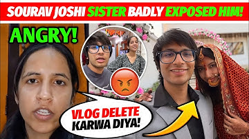 OMG! Sourav Joshi Sister Badly EXPOSED HiM!😳 Allegations On Sourav Joshi Vlogs By Harshita Joshi