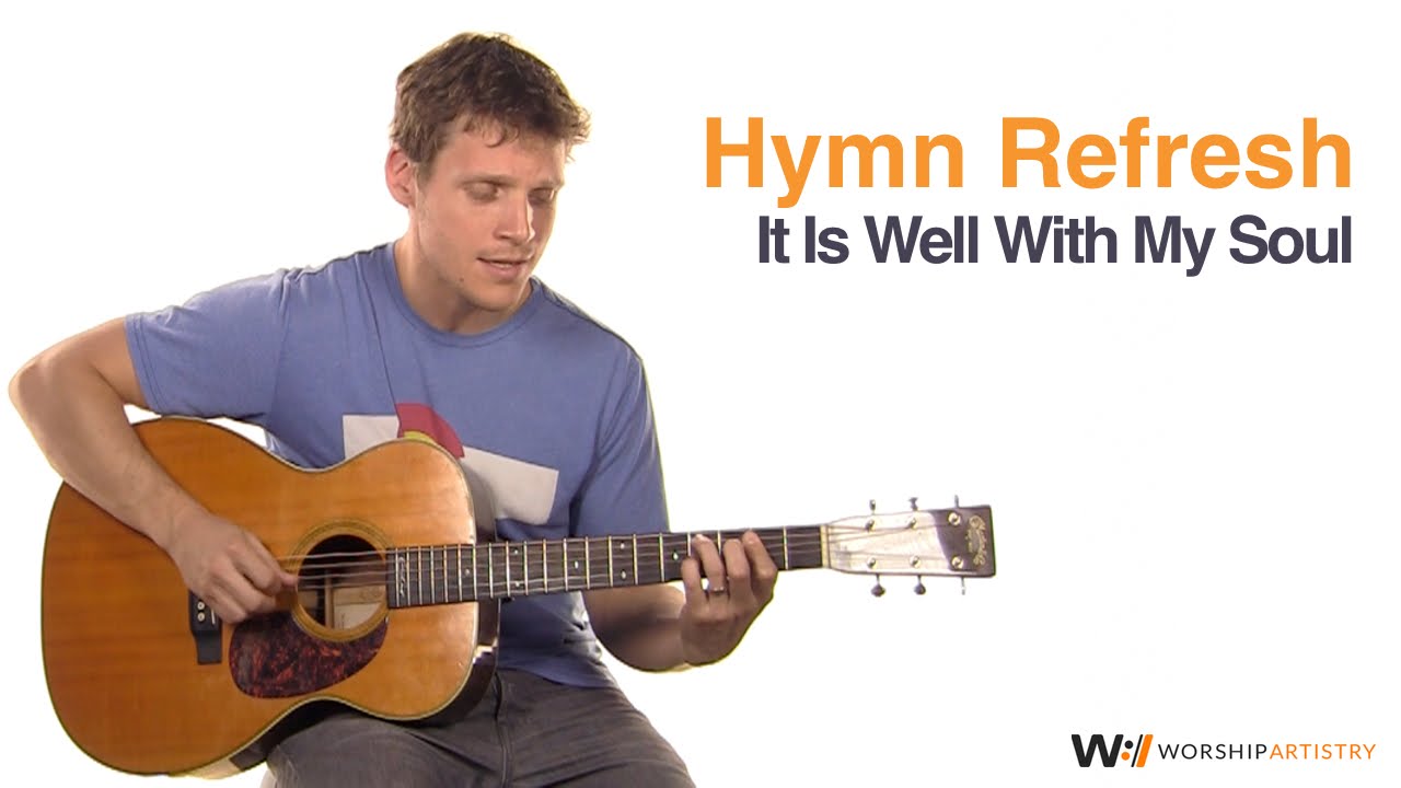 Acoustic Hymn Tutorial: It Is Well With My Soul - YouTube
