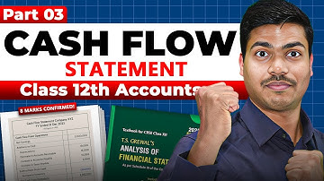 Cash Flow Statement | Part 3 | Full Fledged Questions | 6 Marks | Class 12 Accounts Board exam 2026