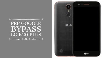 LG K20 Plus Frp Bypass & Google Account Lock Bypass Easy Method
